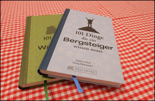 101 Dinge für Bergsteiger und Wanderer von Andreas Dick und Georg Hohenester