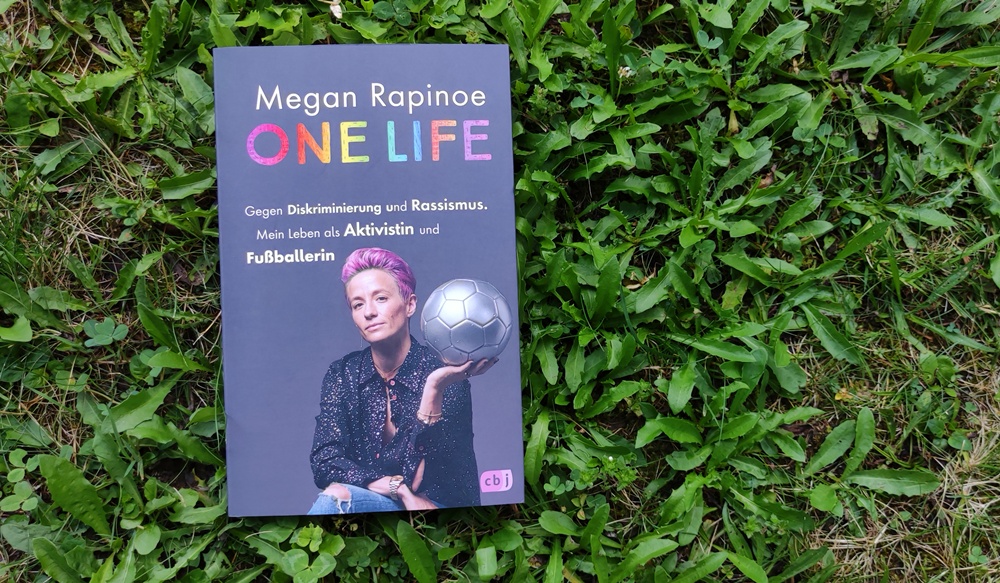 Buchtipp Megan Rapinoe: One Life. Gegen Diskriminierung und Rassismus. Mein Leben als Aktivistin und Fußballerin